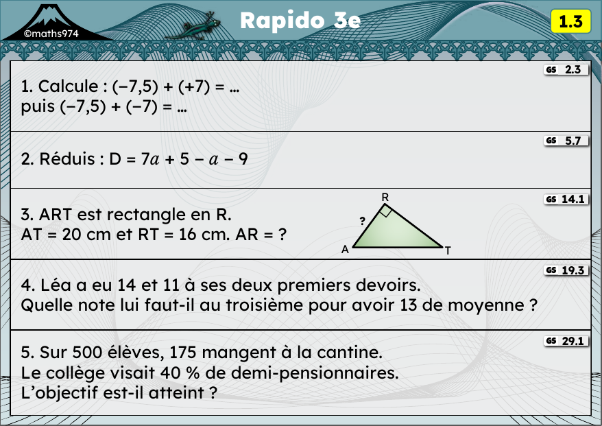 Rapido 1.3 – exercices de maths 3ème, semaine 1 : Addition de relatifs, réduire, Pythagore, moyenne, pourcentages