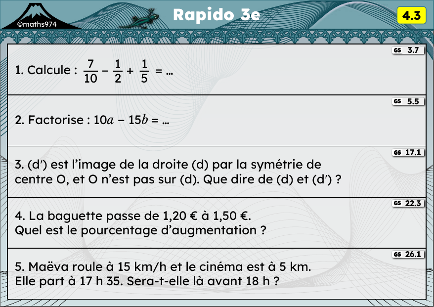 Rapido 4.3 – exercices de maths 3ème, semaine 4 : Fractions, factoriser, symétrie centrale, pourcentages