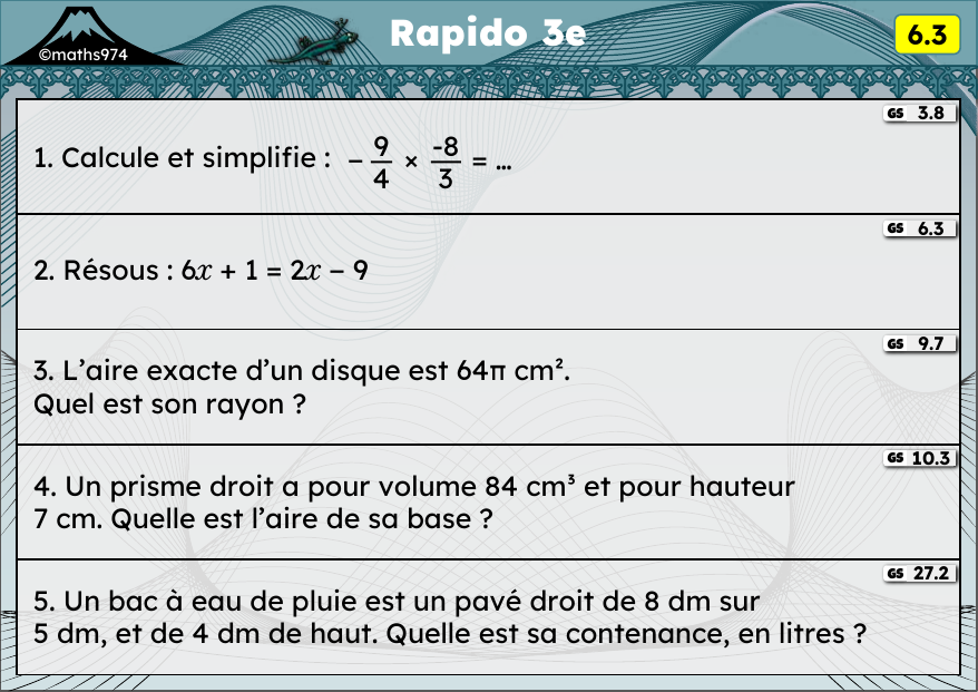 Rapido 6.3 – exercices de maths 3ème, semaine 6 : Produit de fractions, équations à deux membres, aire du disque