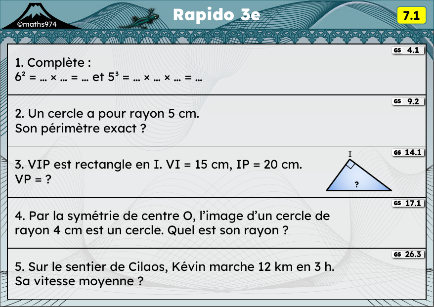 Rapido 7.1 – exercices de maths 3ème, semaine 7 : Puissances, longueur du cercle, Pythagore, symétrie centrale