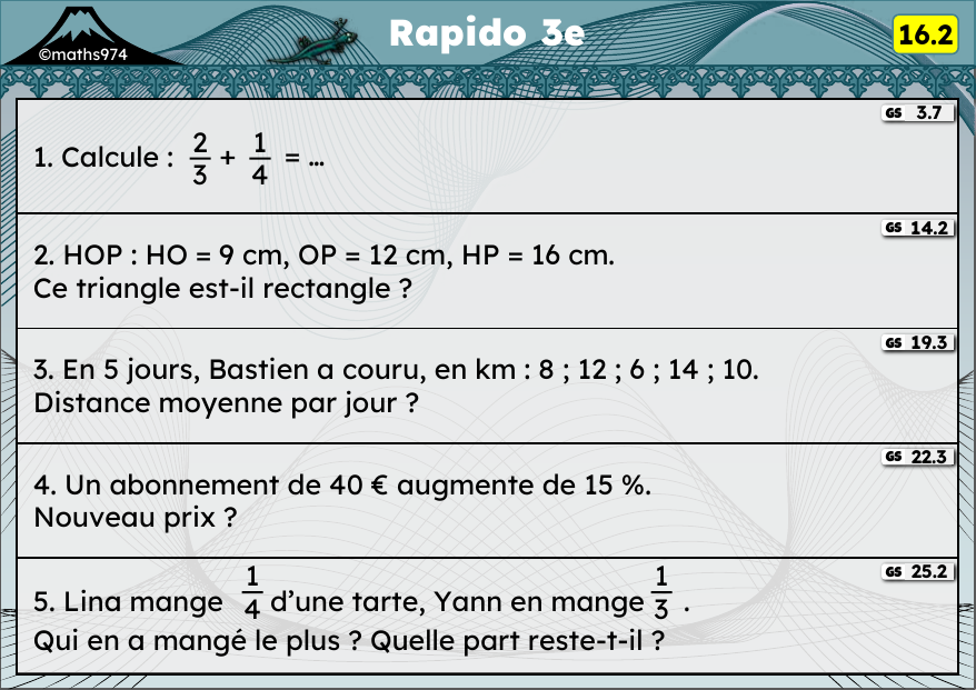 Rapido 16.2 – exercices de maths 3ème, semaine 16 : Fractions, réciproque de Pythagore, moyenne, pourcentages