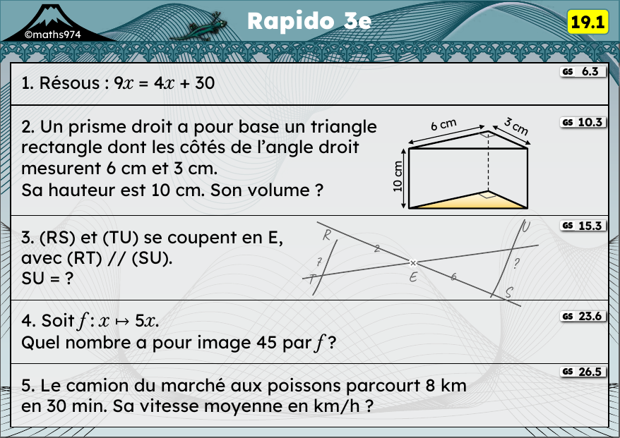 Rapido 19.1 – exercices de maths 3ème, semaine 19 : Équations à deux membres, prisme droit, Thalès, fonctions, vitesse