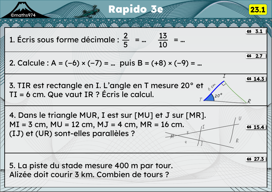 Rapido 23.1 – exercices de maths 3ème, semaine 23 : Fractions et décimaux, relatifs, trigonométrie (calcul de longueur)