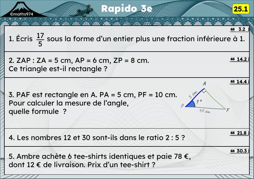 Rapido 25.1 – exercices de maths 3ème, semaine 25 : Fractions et entiers, réciproque de Pythagore, trigonométrie (angle)