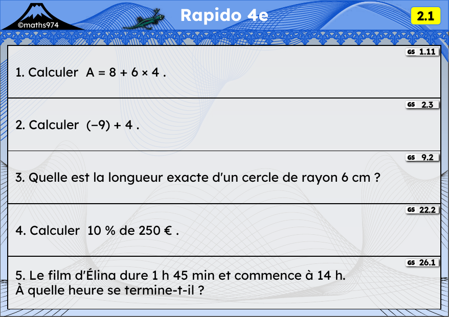 Rapido 2.1 – exercices de maths 4ème, semaine 2 : Priorités, addition de relatifs, longueur d'un cercle, pourcentages, durées