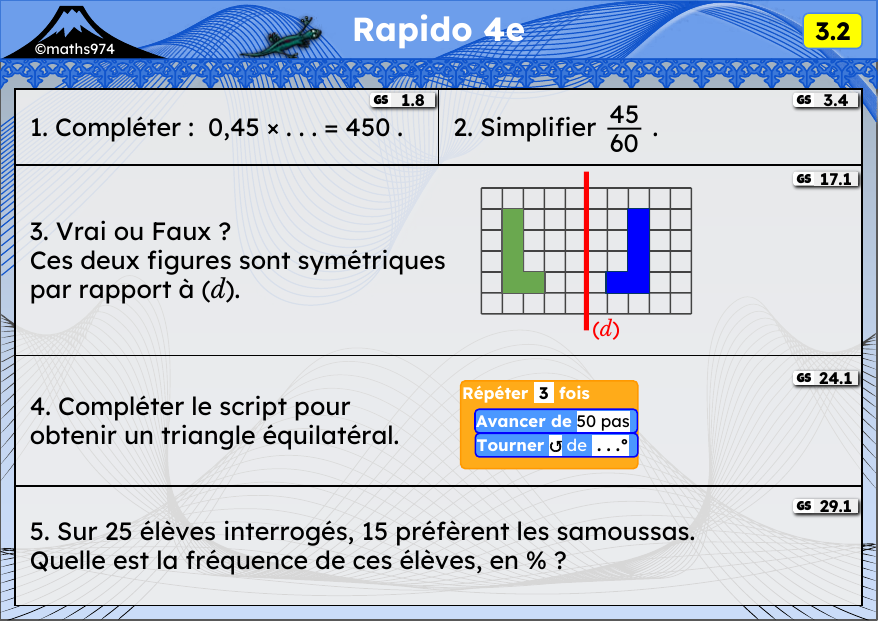 Rapido 3.2 – exercices de maths 4ème, semaine 3 : ×10, ×100, ×1000 ; simplifier ; symétrie axiale ; scripts