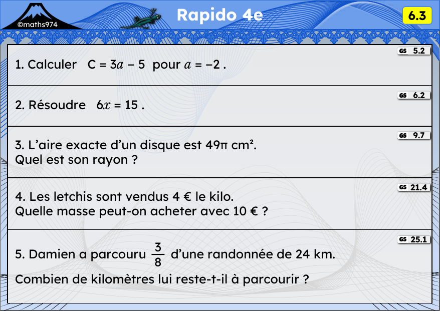 Rapido 6.3 – exercices de maths 4ème, semaine 6 : Calcul littéral, équations, aire du disque, proportionnalité