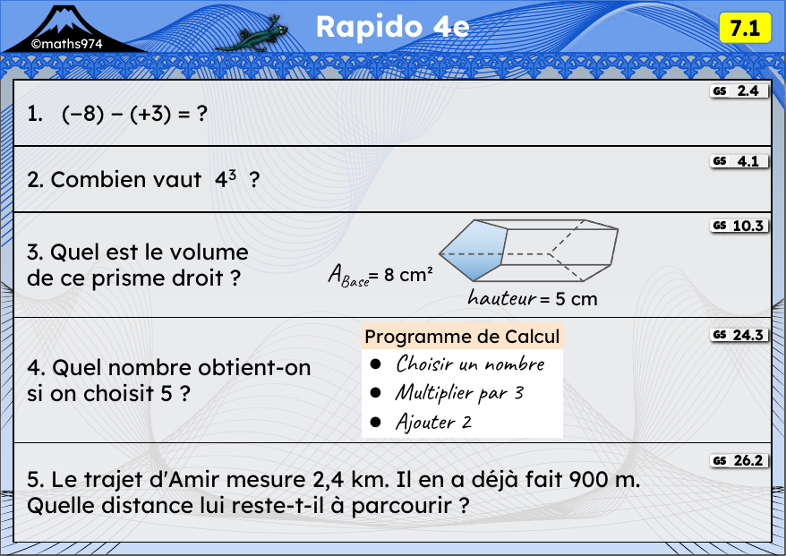 Rapido 7.1 – exercices de maths 4ème, semaine 7 : Soustraction de relatifs, puissances, prisme droit, programmes de calcul