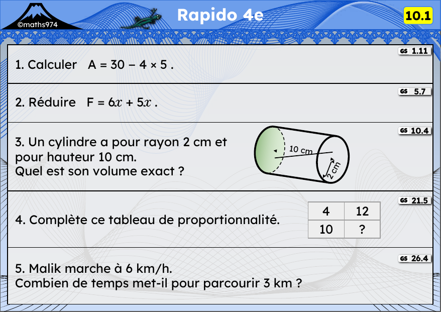 Rapido 10.1 – exercices de maths 4ème, semaine 10 : Priorités, réduire, cylindre, proportionnalité, vitesse