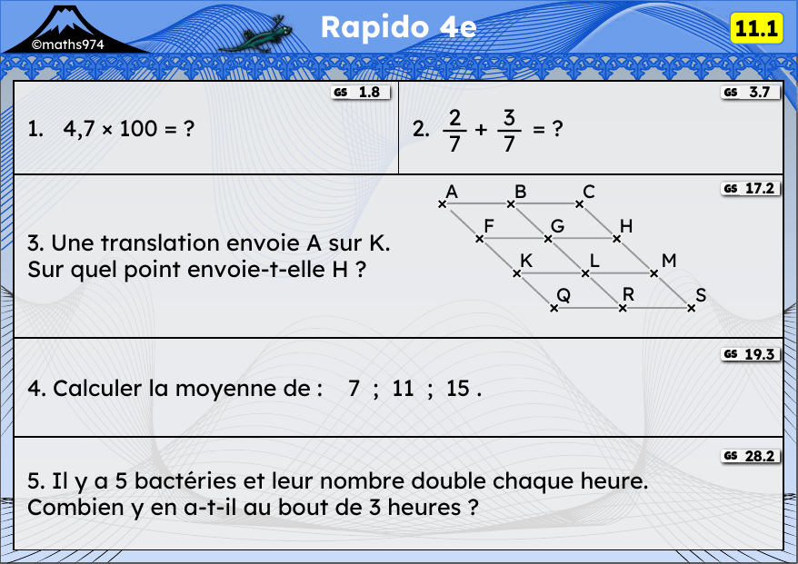 Rapido 11.1 – exercices de maths 4ème, semaine 11 : ×100, ×1000 ; fractions ; translation ; moyenne