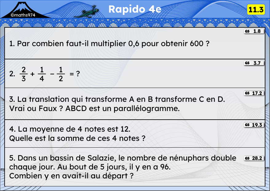 Rapido 11.3 – exercices de maths 4ème, semaine 11 : ×100, ×1000 ; fractions ; translation ; moyenne