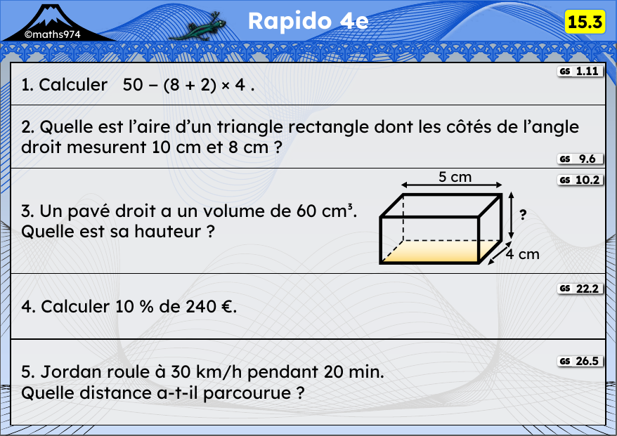 Rapido 15.3 – exercices de maths 4ème, semaine 15 : Priorités, aires, volumes, pourcentages, vitesse
