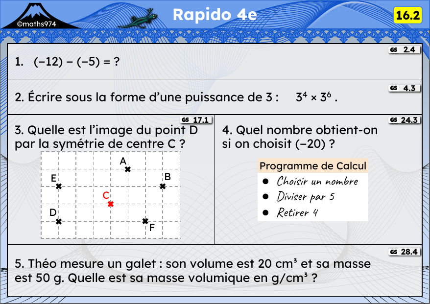 Rapido 16.2 – exercices de maths 4ème, semaine 16 : Soustraction de relatifs, puissances, symétrie centrale