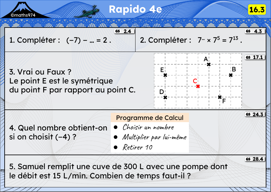 Rapido 16.3 – exercices de maths 4ème, semaine 16 : Soustraction de relatifs, puissances, symétrie centrale