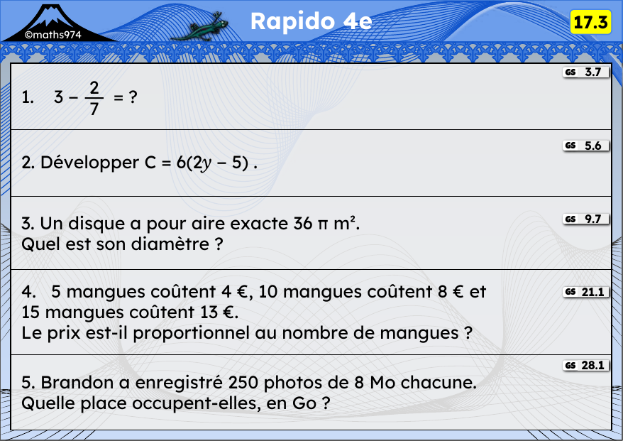Rapido 17.3 – exercices de maths 4ème, semaine 17 : Fractions, développer, aire du disque, proportionnalité