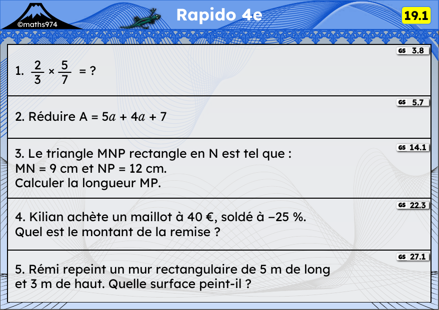Rapido 19.1 – exercices de maths 4ème, semaine 19 : Produit de fractions, réduire, Pythagore, remises