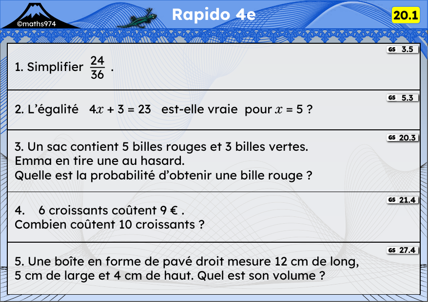 Rapido 20.1 – exercices de maths 4ème, semaine 20 : Simplifier, tester une égalité, probabilités, proportionnalité