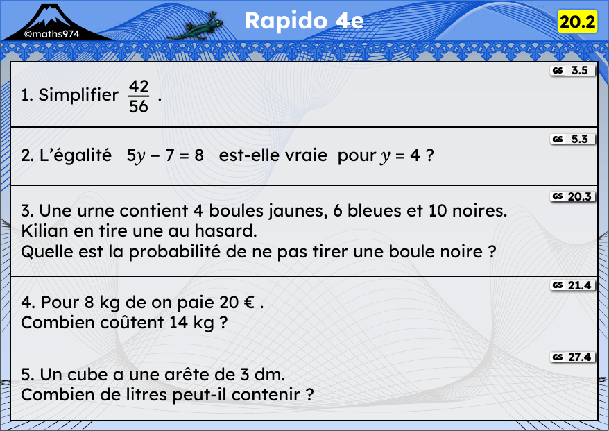 Rapido 20.2 – exercices de maths 4ème, semaine 20 : Simplifier, tester une égalité, probabilités, proportionnalité
