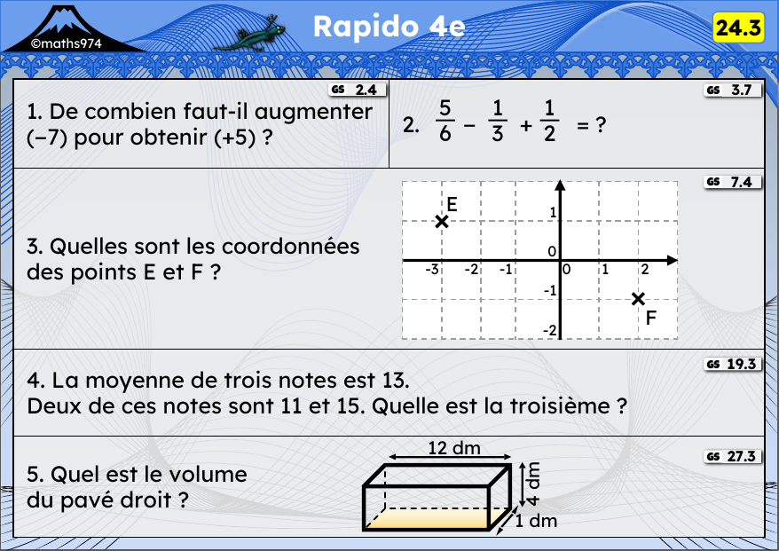 Rapido 24.3 – exercices de maths 4ème, semaine 24 : Relatifs, fractions, coordonnées, moyenne, volumes