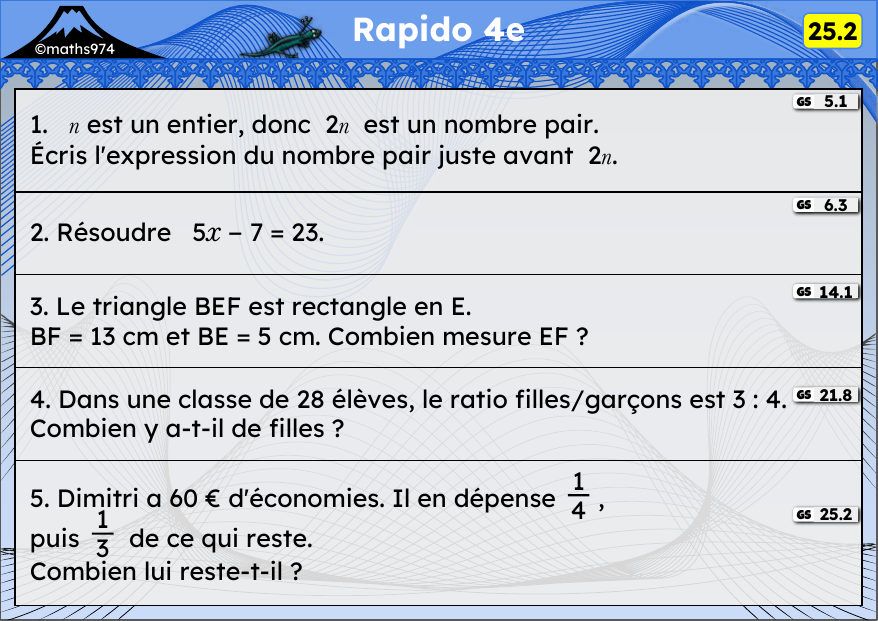 Rapido 25.2 – exercices de maths 4ème, semaine 25 : Expressions avec n, équations à deux étapes, Pythagore, ratios