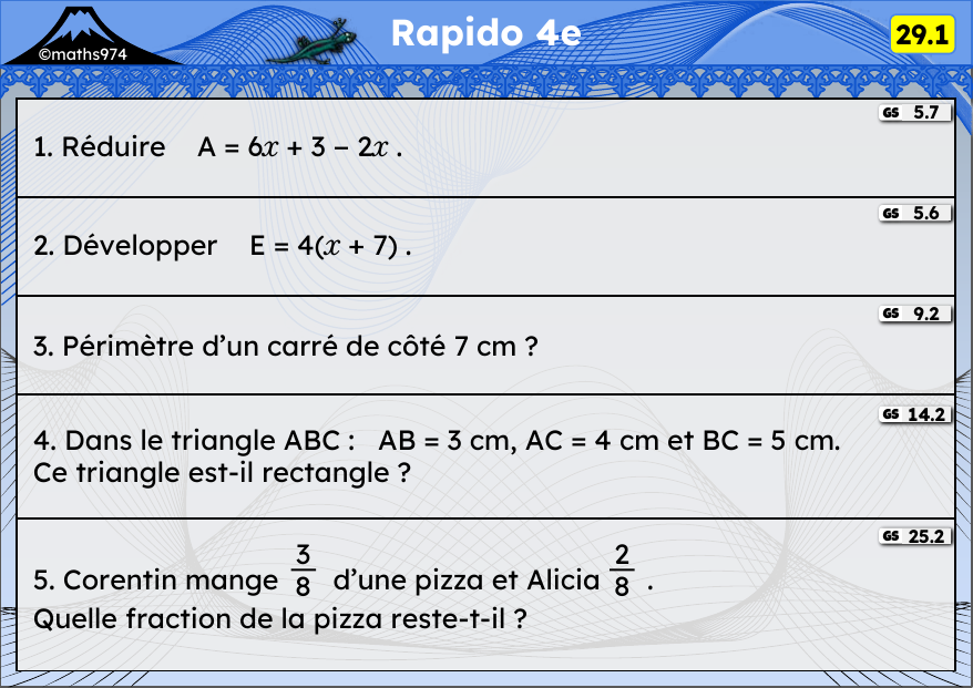 Rapido 29.1 – exercices de maths 4ème, semaine 29 : Réduire, développer, périmètres, réciproque de Pythagore