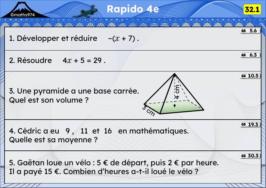 Rapido 32.1 – exercices de maths 4ème, semaine 32 : Développer et réduire avec un signe moins, équations, pyramide, moyenne