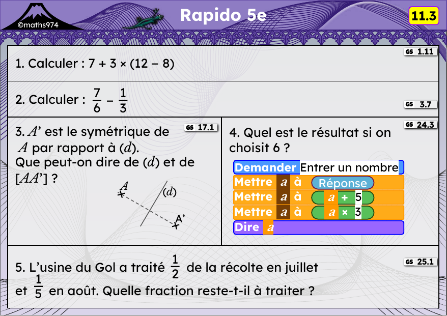 Rapido 11.3 – exercices de maths 5ème, semaine 11 : Priorités opératoires, fractions, symétrie axiale, programmes de calcul