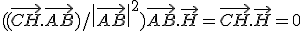 ((\vec{CH}.\vec{AB})/\|\vec{AB}\|^2)\vec{AB}.\vec{H} = \vec{CH}.\vec{H} = 0