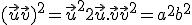 (\vec{u}+\vec{v})^2 = \vec{u}^2+2\vec{u}.\vec{v}+\vec{v}^2 = a^2+b^2