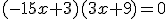 (-15x+3)(3x+9)=0