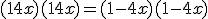 (1+4x)(1+4x) = (1-4x)(1-4x)