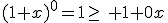 (1+x)^0=1\geq\, 1+0x