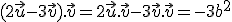 (2\vec{u}-3\vec{v}).\vec{v} = 2\vec{u}.\vec{v}-3\vec{v}.\vec{v} = -3b^2