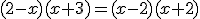 (2-x)(x+3)=(x-2)(x+2)