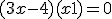 (3x-4)(x+1) = 0