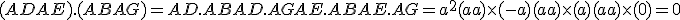 (AD+AE).(AB+AG) = AD.AB+AD.AG+AE.AB+AE.AG = a^2+(a+a)\times(-a)+(a+a)\times(a)+(a+a)\times(0) = 0