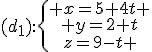 (d_1):\left\{\begin{matrix} x=5+4t \\ y=2+t\\z=9-t \end{matrix}\right.