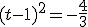(t-1)^2=-\frac{4}3{