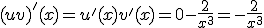 (u+v)'(x) = u'(x) + v'(x) = 0 - \frac{2}{x^3} = -\frac{2}{x^3}