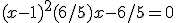 (x - 1)^2 + (6/5)x - 6/5 = 0