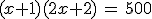 (x+1)(2x+2)\,=\,500