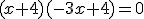 (x+4)(-3x+4)=0