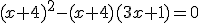 (x+4)^2-(x+4)(3x+1)=0