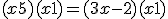 (x+5)(x+1) = (3x-2)(x+1)
