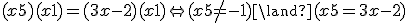 (x+5)(x+1) = (3x-2)(x+1) \Leftrightarrow (x+5 \neq -1) \land (x+5=3x-2)