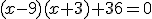 (x-9)(x+3)+36=0