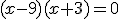 (x-9)(x+3)=0