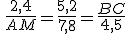 \,\frac{2,4}{AM}=\frac{5,2}{7,8}=\frac{BC}{4,5}