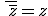 \,\overline{\,\overline{z}}=z