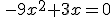 \,-9x^2+3x=0
